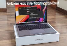 How to screen Record on Mac Without Background Sound