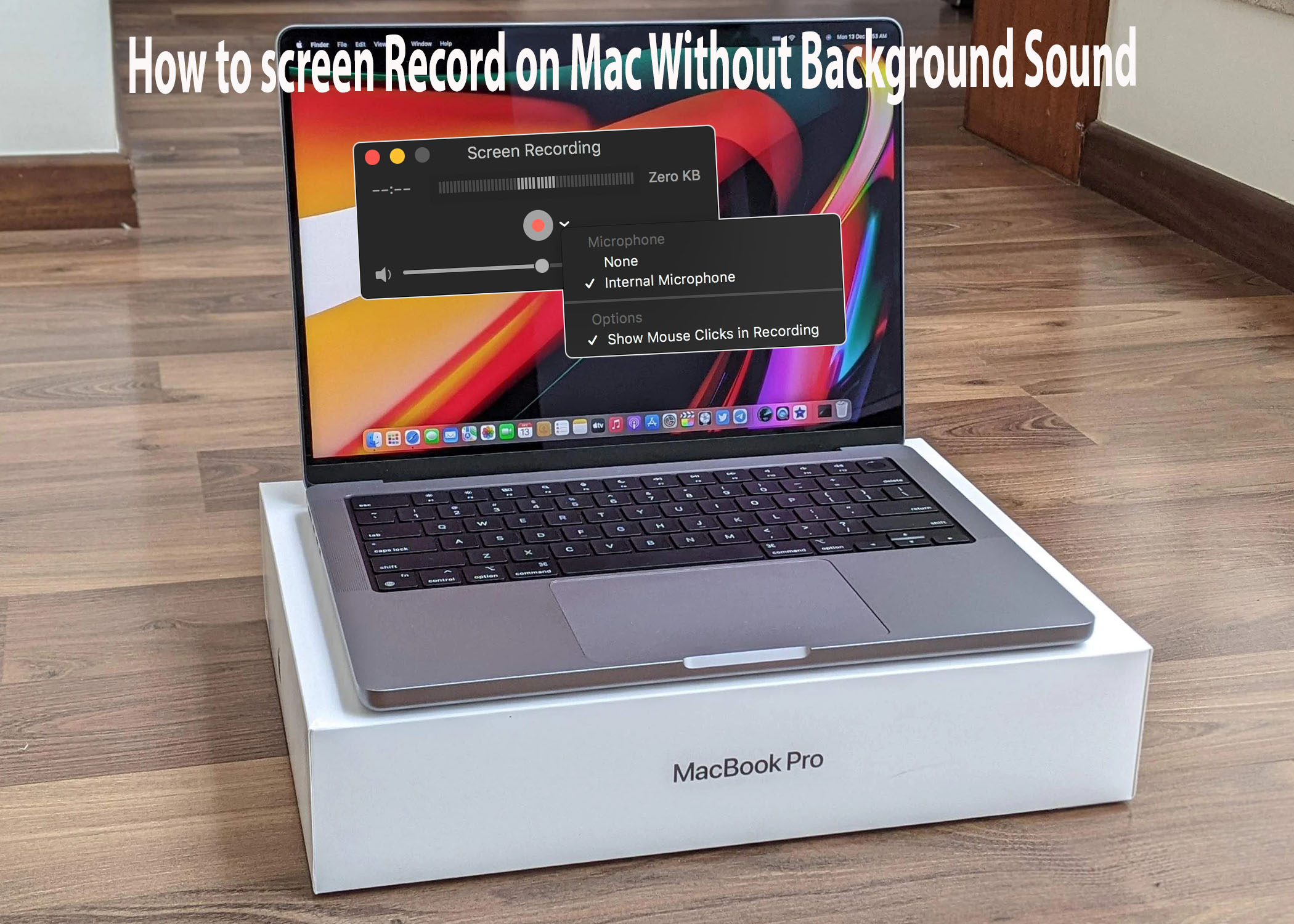 How to screen Record on Mac Without Background Sound