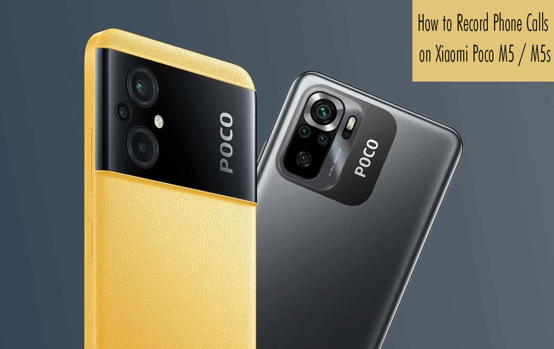 How to Record Phone Calls on Xiaomi Poco M5 / M5s