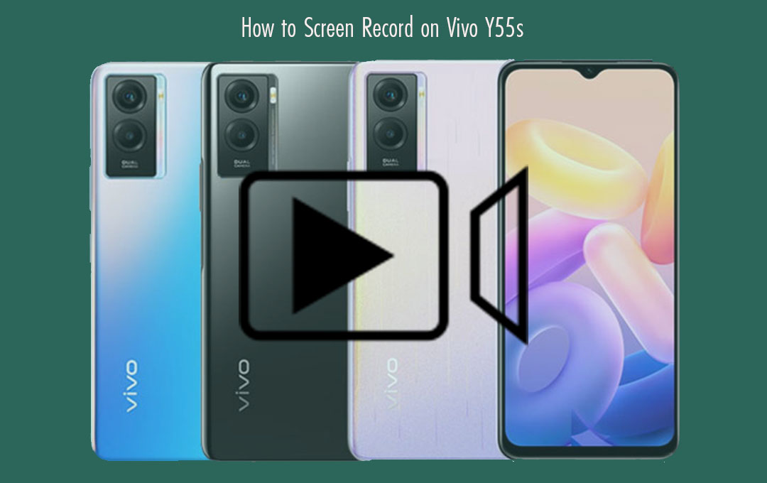 How to Screen Record on Vivo Y55s