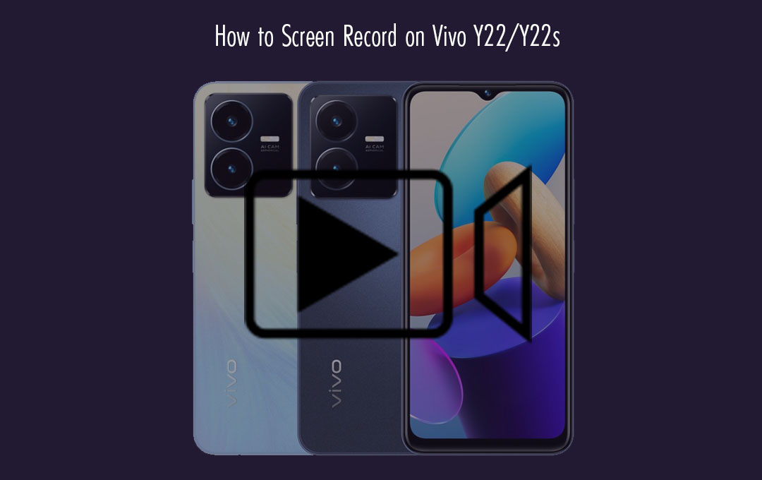How to Screen Record on Vivo Y22/Y22s