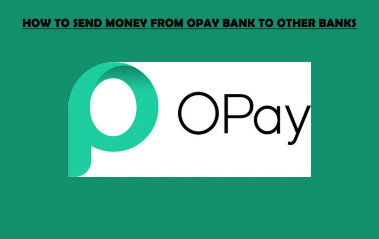 How to Send Money From OPay Bank to Other Banks