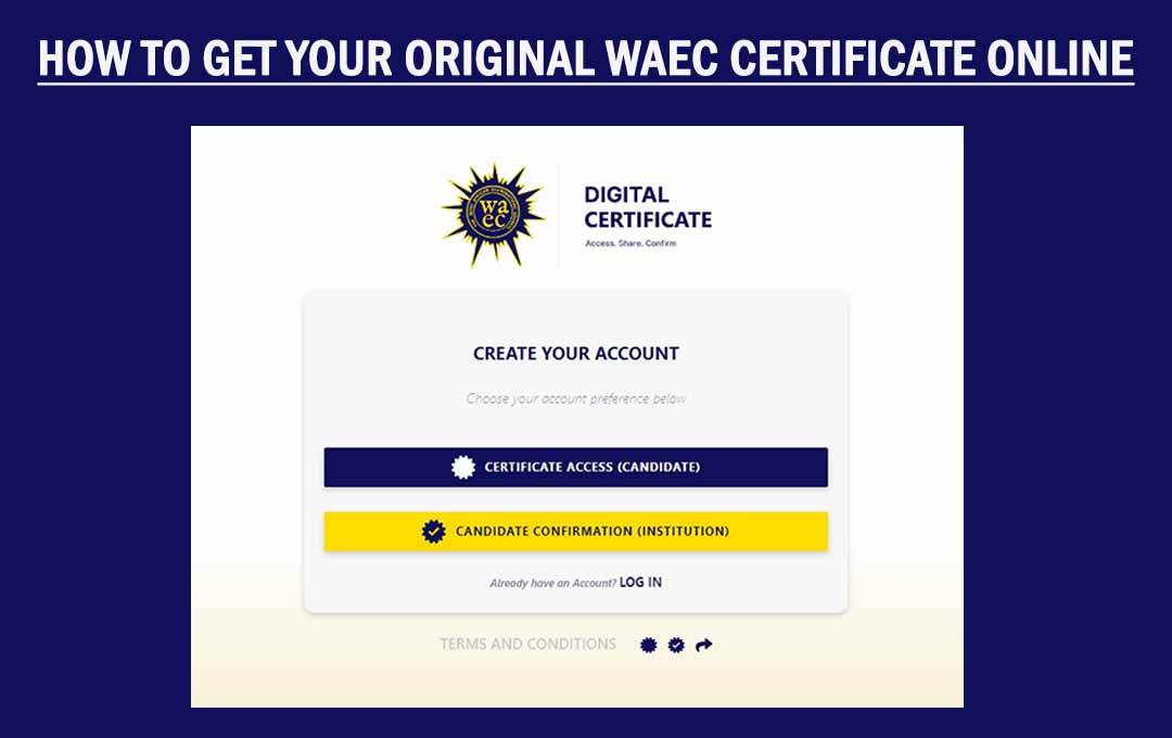 How to Get Your Original WAEC Certificate Online