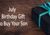 July Birthday Gift to Buy Your Son 2023