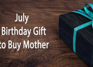 July Birthday Gifts buy mother
