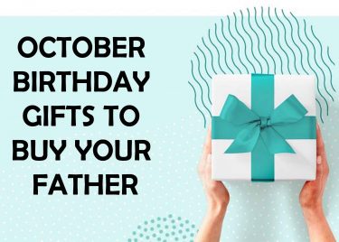 October Birthday Gifts to Buy Your Father 2023