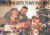 Christmas Gifts to Buy Your Wife