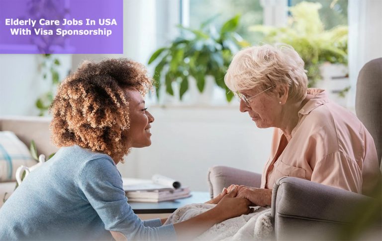 Elderly Care Jobs In USA With Visa Sponsorship | APPLY NOW